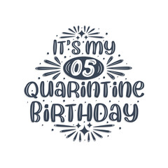 5th birthday celebration on quarantine, It's my 5 Quarantine birthday.