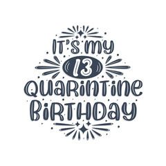 13th birthday celebration on quarantine, It's my 13 Quarantine birthday.