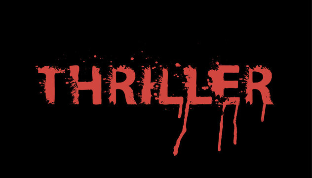 THRILLER lettering with scary letters and bloody streaks on the black background. Vector illustration in the form of an abstract inscription with red splashes and blotches of blood or paint