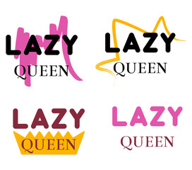 Lazy Queen t-shirt print popular vector illustration