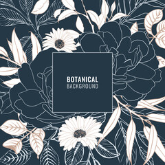 Hand drawn botanical background. Flowers and leaves on dark background. Feminine design