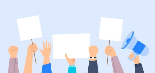 People holding protest signs. Hands holding posters and bullhorn. Concept of revolution or protest. Vector flat illustration.