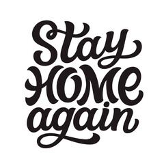 Obraz premium Stay home again, lettering