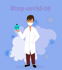 Stop covid-19. The doctor holds a vaccine against coronavirus infection in his hand. Recovery from infection. The superhero of our time. A man in a white coat with a vaccine in his hand. Vector illust