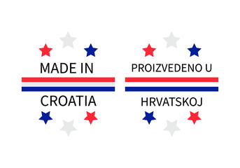 Obraz na płótnie Canvas Made in Croatia labels in English and in Croatian languages. Quality mark vector icon. Perfect for logo design, tags, badges, stickers, emblem, product packaging, etc