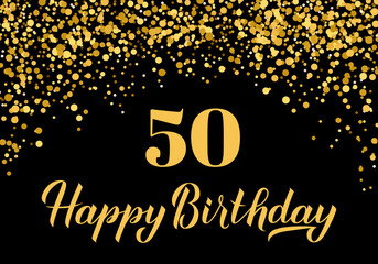 Happy 50th Birthday handwritten celebration poster. Black and gold confetti birthday or anniversary party decorations. Easy to edit vector template for greeting card, postcard, banner, sign, etc
