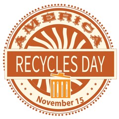 America Recycle Day Sign and Badge