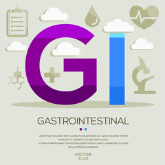 GI mean (gastrointestinal) medical acronyms ,letters and icons ,Vector illustration.
