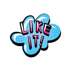 comic speech bubble with text like it