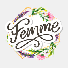 decorative femme text lettering calligraphy flowers brush slogan