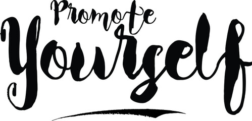  Promote YourselfCursive Bold Text Calligraphy White Color Text On Black Background
