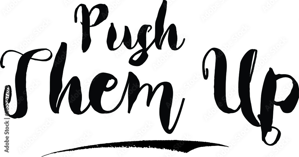 Fototapete push them upcursive bold text calligraphy white color text on black background