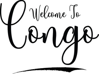 Welcome To CongoCountry Name Cursive Handwritten Calligraphy Black Color Text on White Background