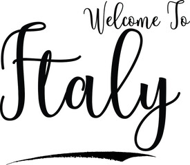  Welcome To ItalyCountry Name Cursive Handwritten Calligraphy Black Color Text on White Background