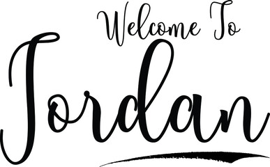  Welcome To JordanCountry Name Cursive Handwritten Calligraphy Black Color Text on White Background