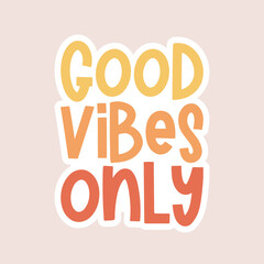 Good Vibes Only Text, Good Vibes Background, Trendy Text Vector Text Illustration Background