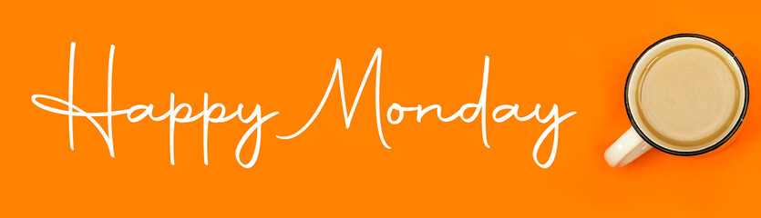 happy monday concept with cup of milk coffee isolated on orange background