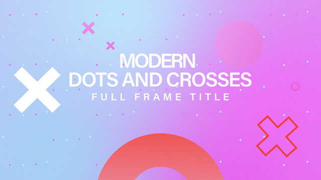 Modern Dots and Crosses Full Frame Title