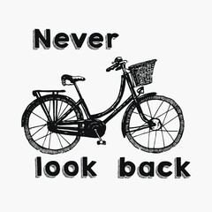 vector pictures - hand-drawing  phrase "never look back" and picture of bicycle. two options of color - white and black