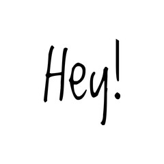 ''Hey!'' Word Illustration Lettering