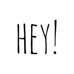 ''Hey!'' Word Illustration Lettering