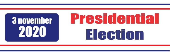 United States of America Presidential Election 2020. Election banner Vote 2020. Vote day November 3. Long Banner Vote