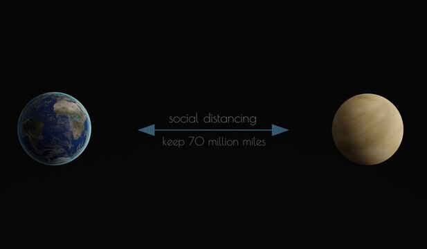 Earth and Venus with text "Social distancing, keep 70 million miles" between them.