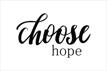 Choose hope hand lettering well-being and self-care motivation vector for postcards and other design