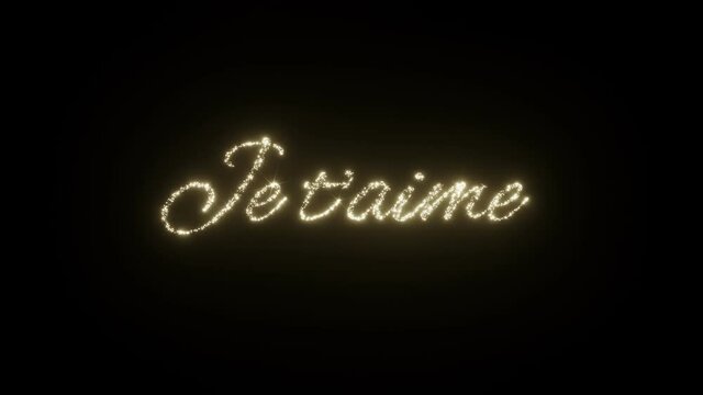 Je t'aime - "I love you" in French. Beautiful Sparkling Fireworks Letters on black background. I love you in different languages
