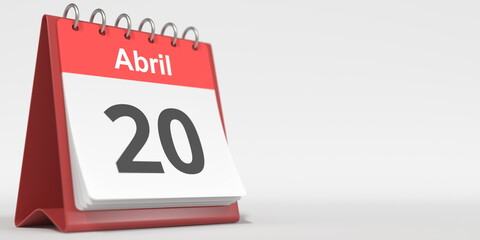 April 20 date written in Spanish on the flip calendar, 3d rendering