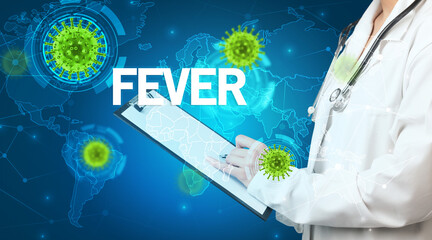 Doctor fills out medical record with FEVER inscription, virology concept