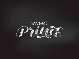 Fototapeta na wymiar Sweet Prince brush lettering. Vector stock illustration for poster or banner