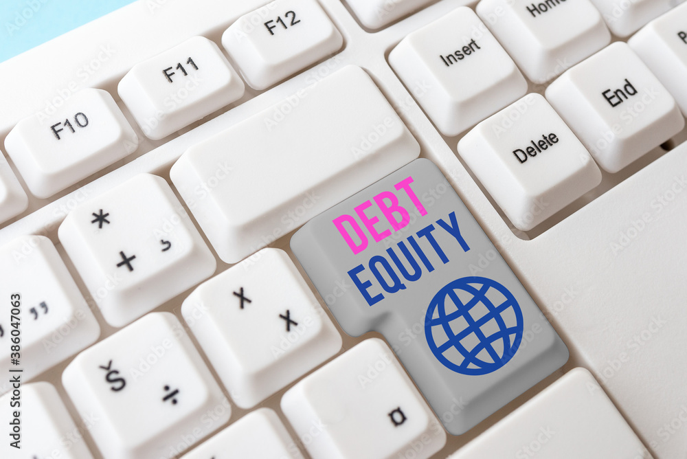Poster writing note showing debt equity. business concept for dividing companys total liabilities by its st
