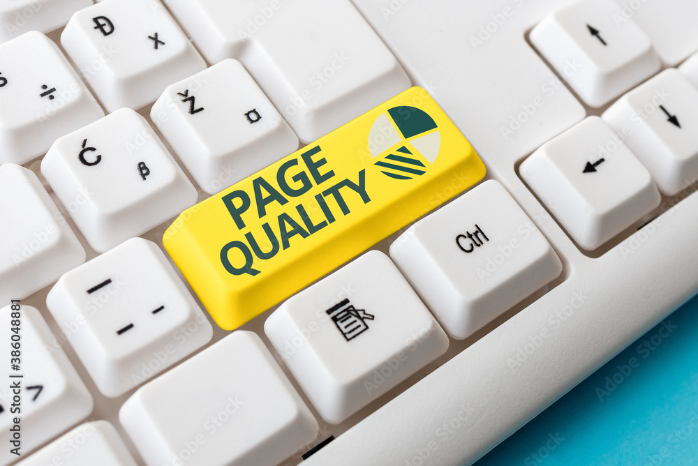 Poster Conceptual hand writing showing Page Quality. Concept meaning Effectiveness of a website in terms of appearance and function Colored PC keyboard key With Accessories on Empty background