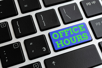 Text sign showing Office Hours. Business photo text The hours which business is normally conducted...
