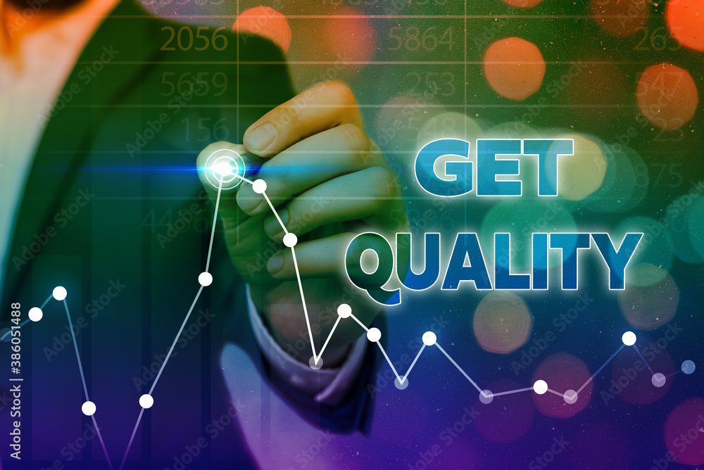 Poster conceptual hand writing showing get quality. concept meaning features and characteristics of product
