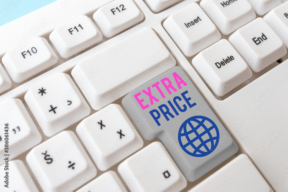 Poster writing note showing extra price. business concept for extra price definition beyond the ordinary la