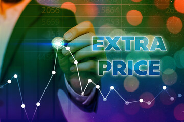 Conceptual hand writing showing Extra Price. Concept meaning extra price definition beyond the ordinary large degree Arrow symbol going upward showing significant achievement