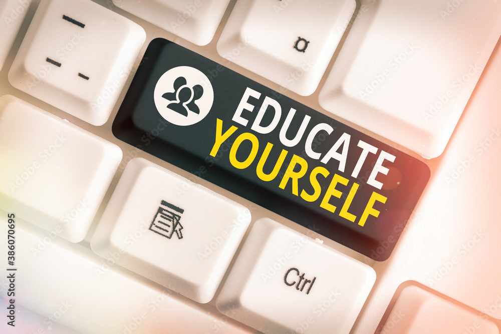 Poster writing note showing educate yourself. business concept for prepare oneself or someone in a particul