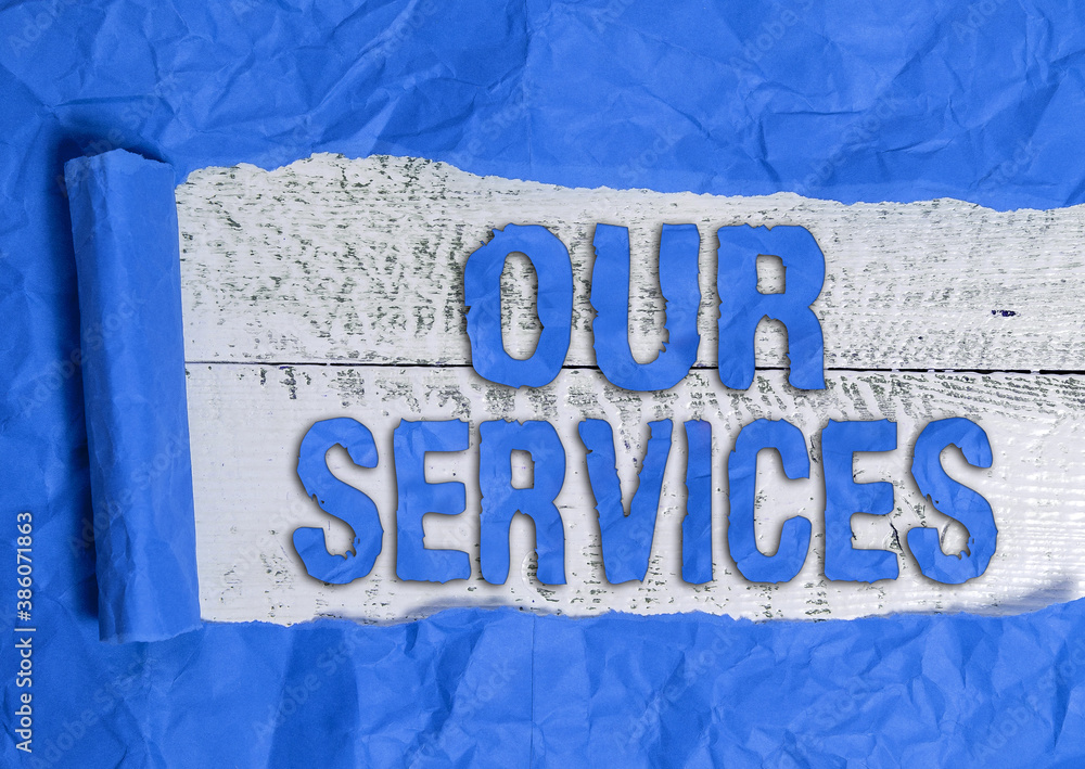 Poster text sign showing our services. business photo text the occupation or function of serving intangible