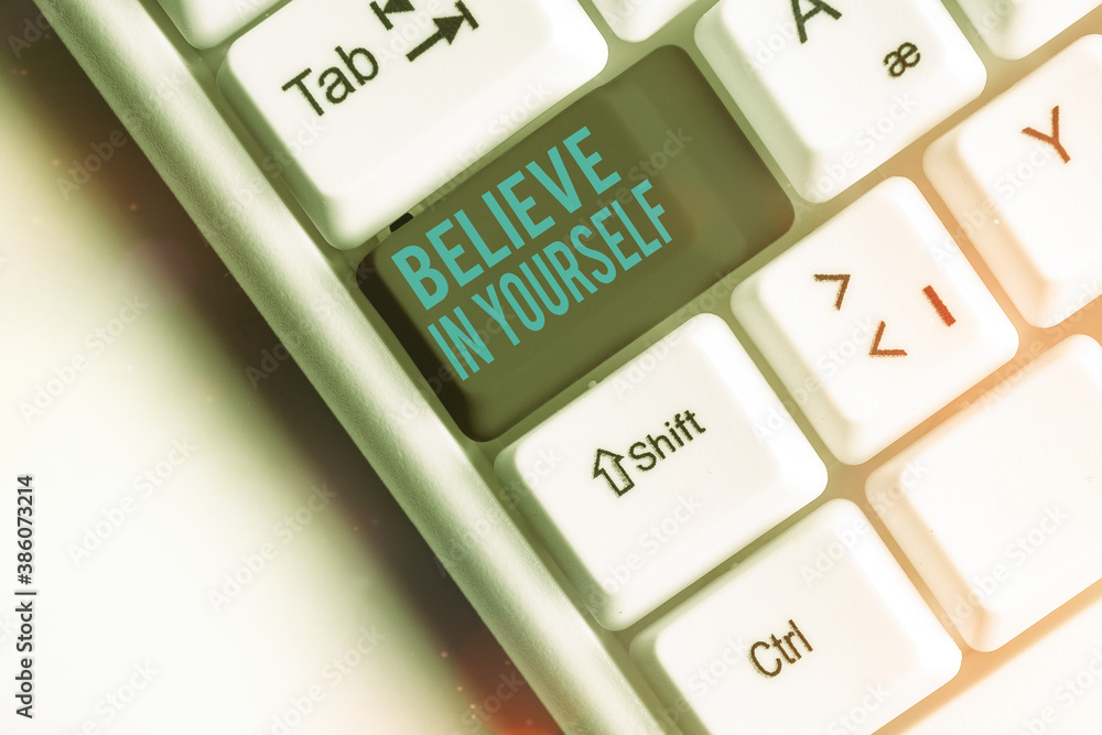 Poster handwriting text believe in yourself. conceptual photo common piece of advice that you can do everyt