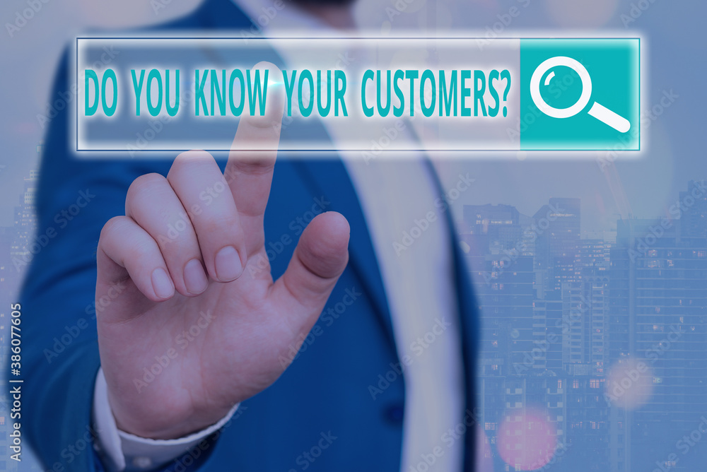 Poster handwriting text writing do you know your customers question. conceptual photo asking to identify a 