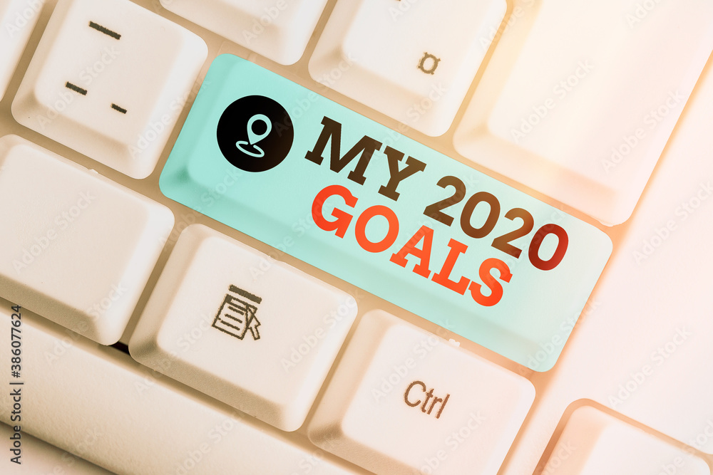 Poster handwriting text my 2020 goals. conceptual photo setting up an individualal goals or plans for the c