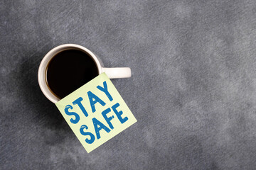 Word writing text Stay Safe. Business photo showcasing secure from threat of danger, harm or place...