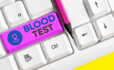 Writing note showing Blood Test. Business concept for Extracted blood sample from an organism to...