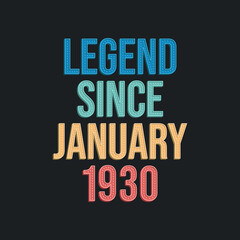 Legend since January 1921 - retro vintage birthday typography design for Tshirt