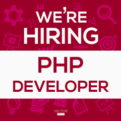 creative text Design (we are hiring PHP Developer),written in English language, vector illustration.