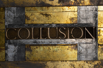 Collusion text message on vintage textured grunge copper and gold background