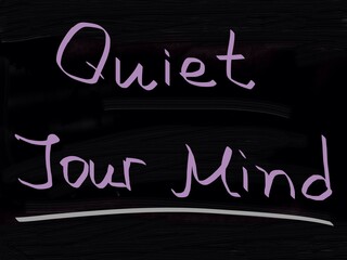 Quiet your mind