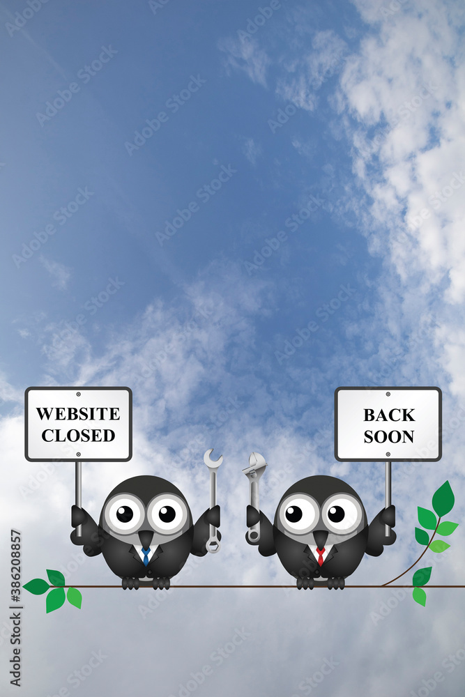 Wall mural comical website maintenance closed with back soon message set against a blue cloudy daytime sky